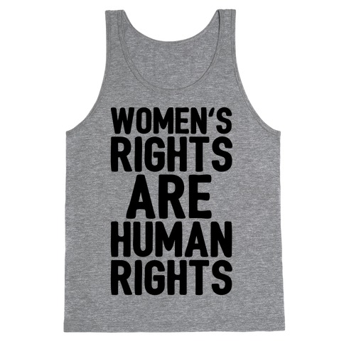 Women's Rights Are Human Rights Tank Top