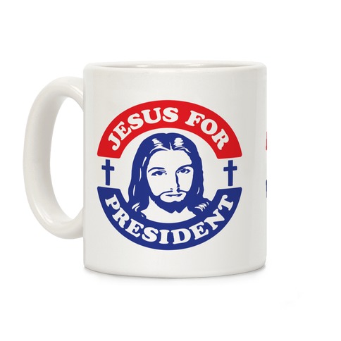 Jesus For President Coffee Mug