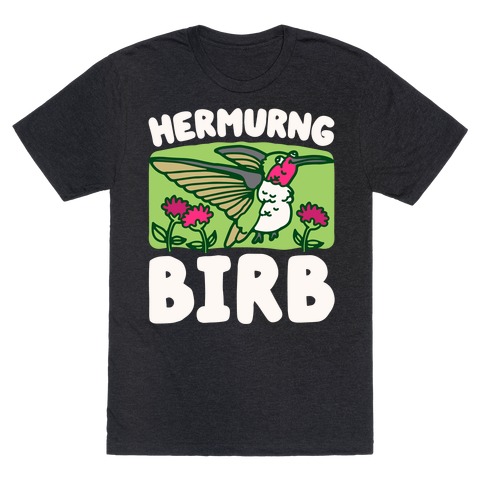 Hermurng Birb Derpy Hummingbird T-Shirt