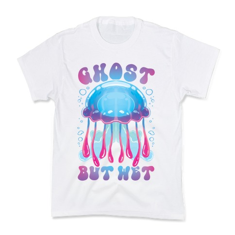 Ghost, But Wet Kids T-Shirt