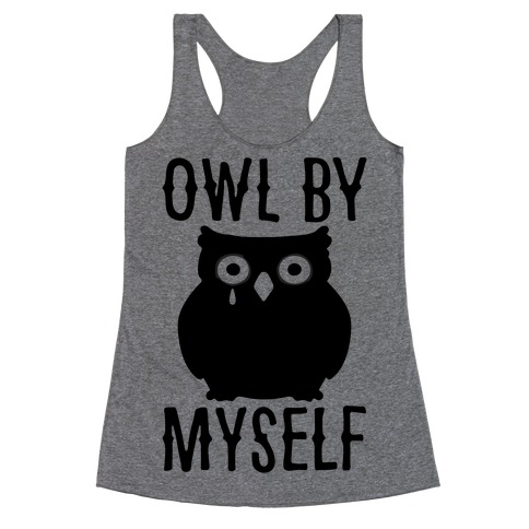 Owl By Myself Racerback Tank Top