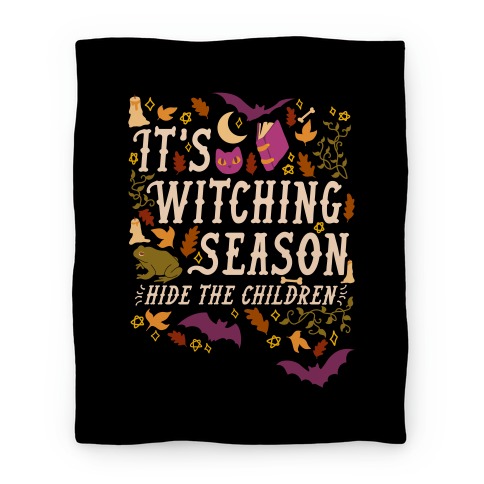 It's Witching Season Hide The Children Blanket