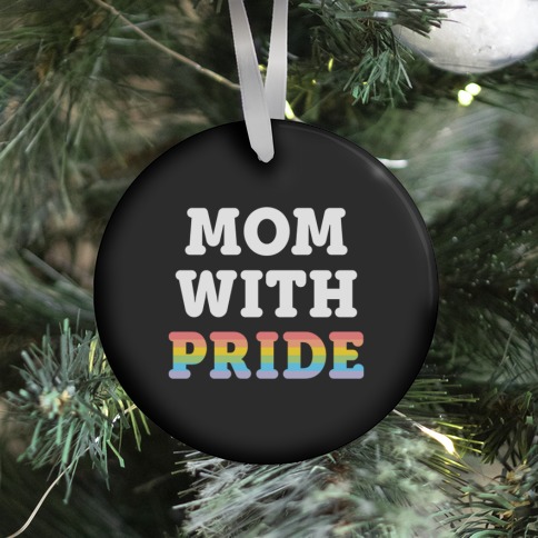 Mom With Pride Ornament