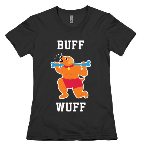 Buff Wuff Womens T-Shirt