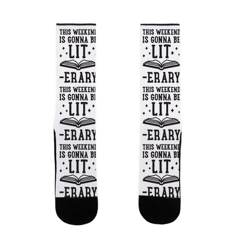 This Weekend Is Gonna Be Lit-erary Sock
