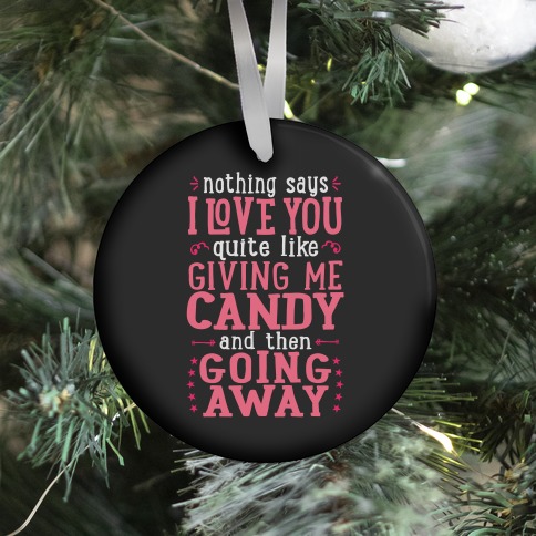 Give Me Candy And Go Away Ornament