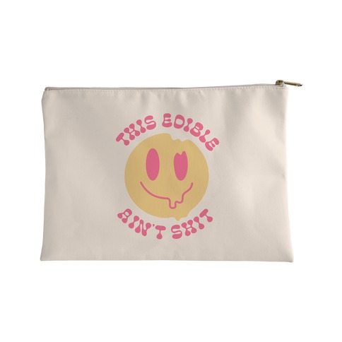 This Edible Ain't Shit Melting Smiley  Accessory Bag