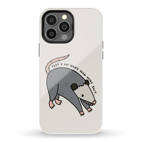 Just A Cat Who's Seen Some Shit Opossum Phone Case