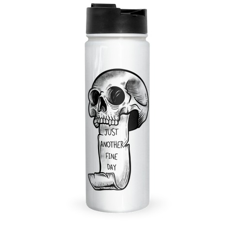 Just Another Fine Day Skull Travel Mug