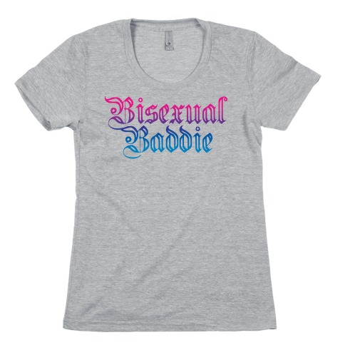 Bisexual Baddie Womens T-Shirt