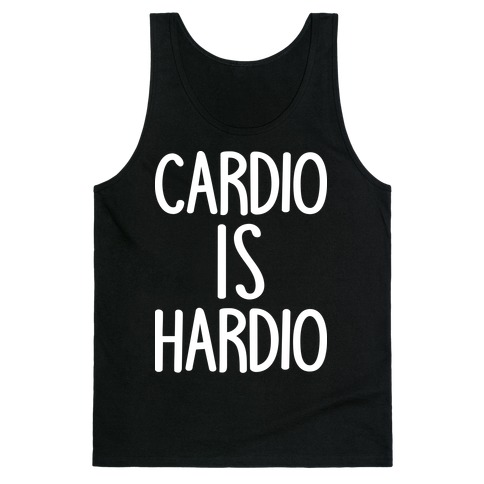 Cardio Is Hardio Tank Top