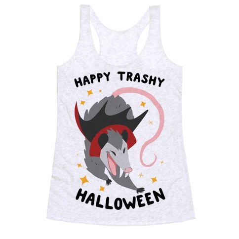 Happy Trashy Halloween Racerback Tank Top