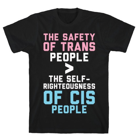 The Safety Of Trans People T-Shirt