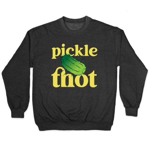 Pickle Thot  Pullover