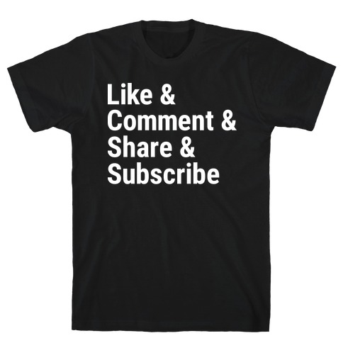 Like Comment Share Subscribe T-Shirt
