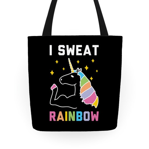 I Sweat Rainbow - Unicorn Tote