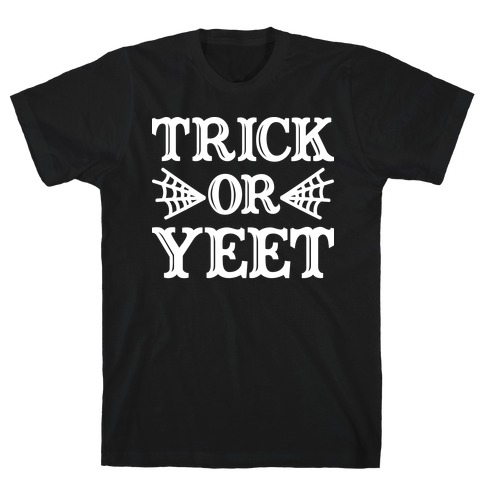 Trick Or YEET T-Shirt