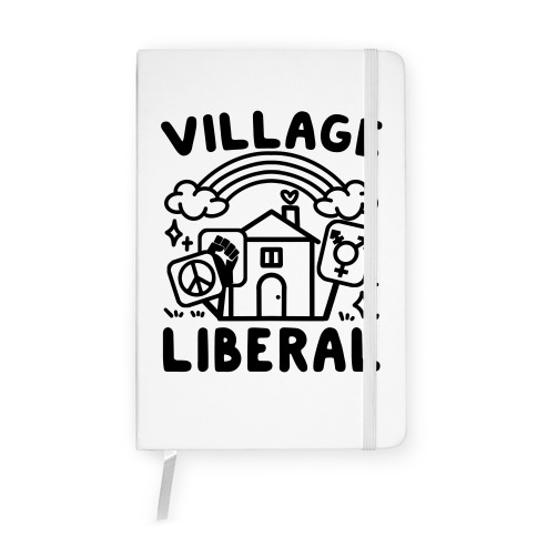 Village Liberal Notebook