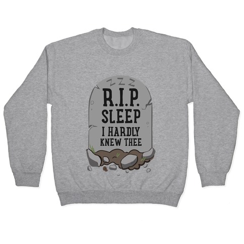 R.I.P. sleep Pullover