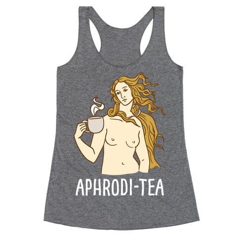 Aphrodi-tea Racerback Tank Top