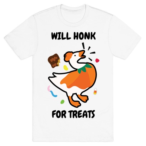 Will Honk for Treats T-Shirt