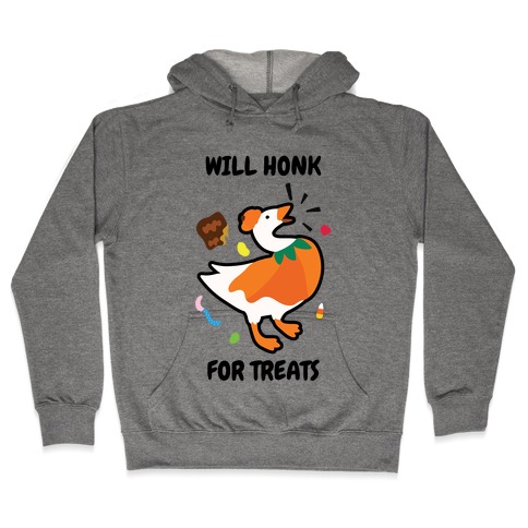 Will Honk for Treats Hooded Sweatshirt
