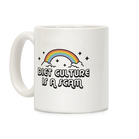 Diet Culture Is A Scam Coffee Mug