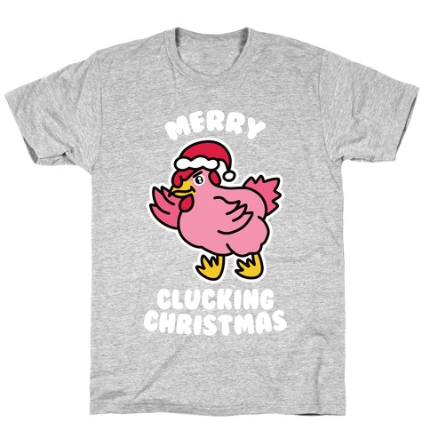 Merry Clucking Christmas T-Shirt