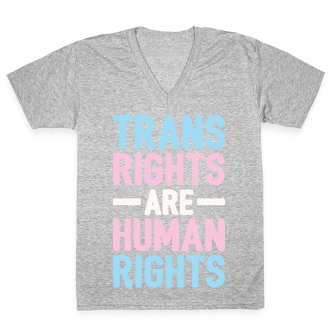 Trans Rights Are Human Rights V-Neck Tee Shirt