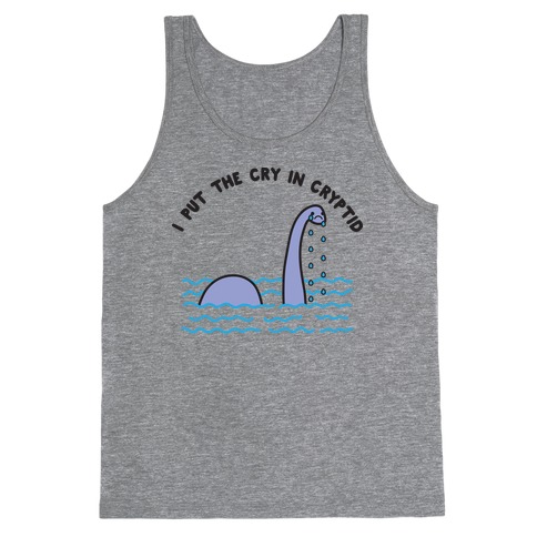 I Put The Cry In Cryptid Nessie Tank Top