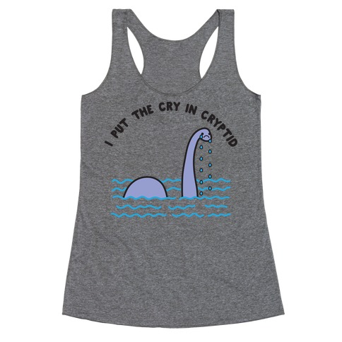 I Put The Cry In Cryptid Nessie Racerback Tank Top