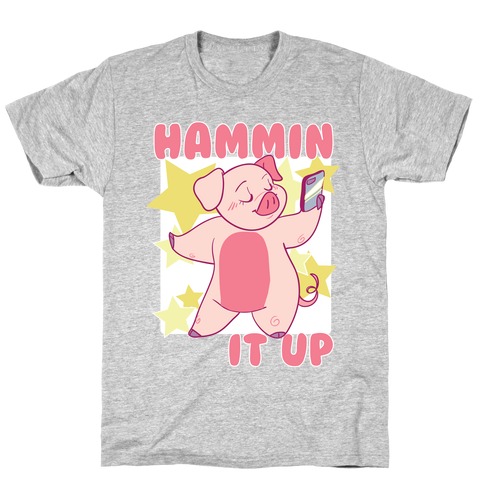 Hammin' It Up T-Shirt