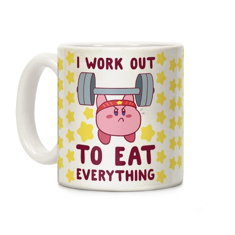 I Work Out to Eat Everything (Kirby) Coffee Mug