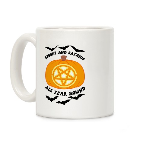 Spooky and Satanic all Year Round Coffee Mug