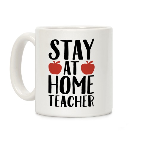 Stay At Home Teacher Coffee Mug