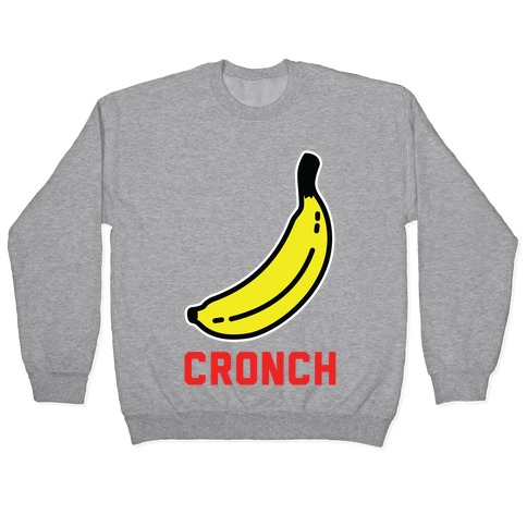 Cronch Banana Meme Pullover