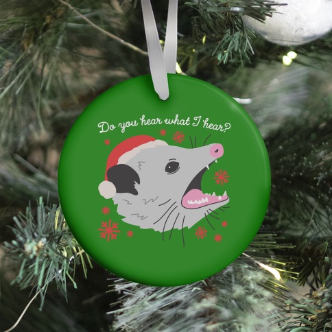 Do You Hear What I Hear? Screaming Opossum Ornament