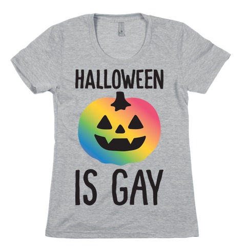 Halloween Is Gay Womens T-Shirt