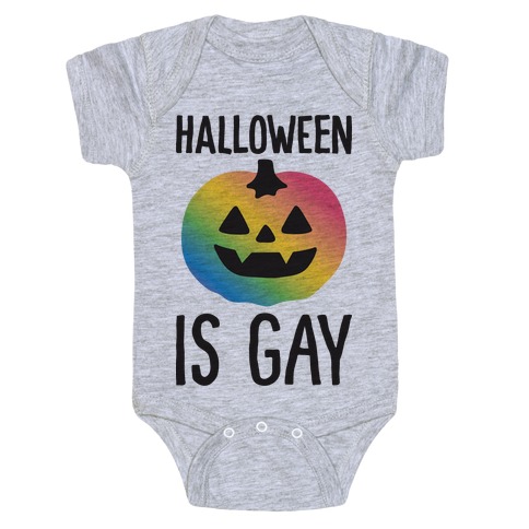 Halloween Is Gay Baby One-Piece