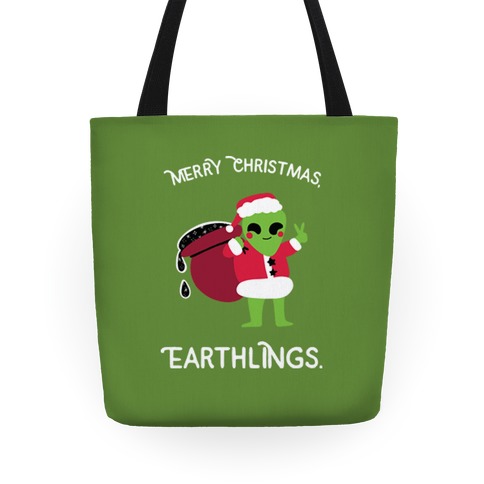 Merry Christmas, Earthlings. Tote