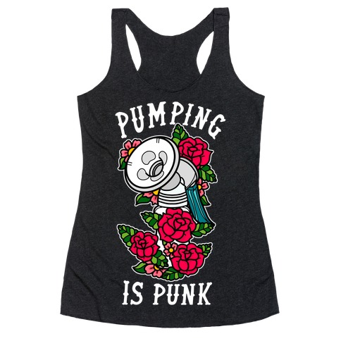 Pumping Is Punk Racerback Tank Top