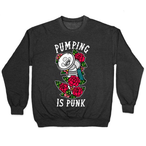 Pumping Is Punk Pullover