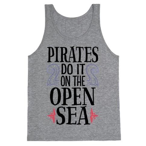 Pirates Do It On The Open Sea Tank Top
