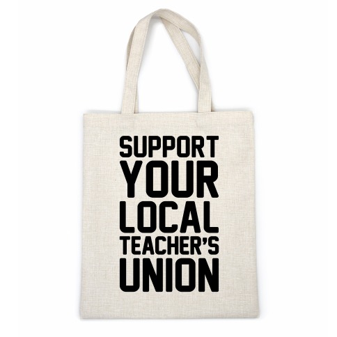 Support Your Local Teacher's Union Casual Tote