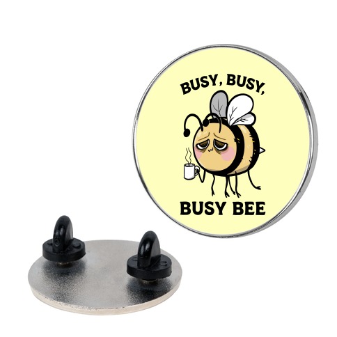 Busy, Busy, Busy Bee Pin