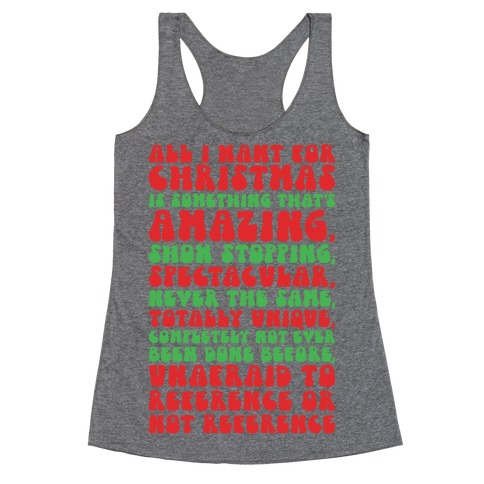 All I Want For Christmas Is That's Amazing Show stopping Spectacular Parody Racerback Tank Top