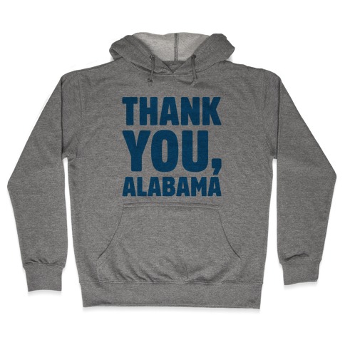 Thank You Alabama Hooded Sweatshirt