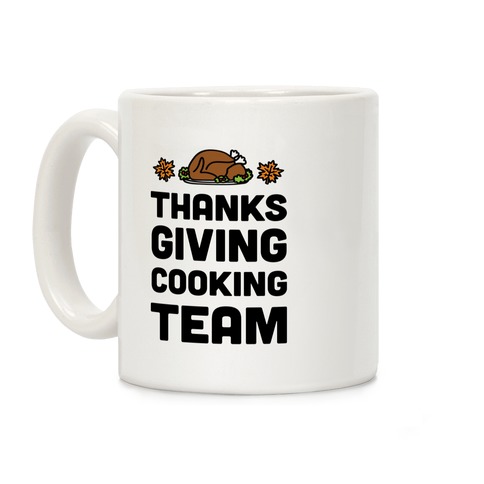 Thanksgiving Cooking Team Coffee Mug