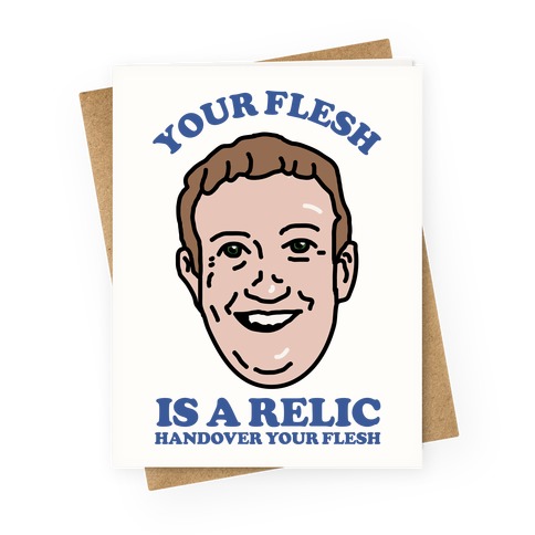 Your Flesh is a Relic Greeting Card