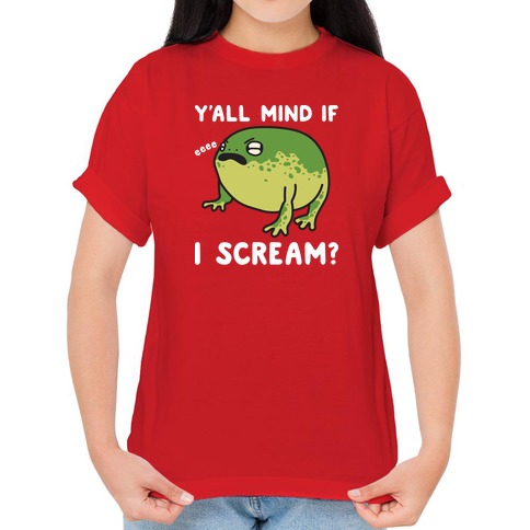 Y'all Mind If I Scream? Frog T-Shirts